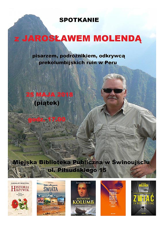 Miejska Biblioteka Publiczna zaprasza na spotkanie z pisarzem i podrnikiem Jarosawem Molend