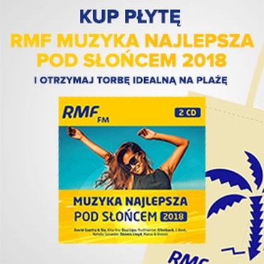 RMF FM: Muzyka Najlepsza Pod Socem 2018 ju dostpna w przedsprzeday!