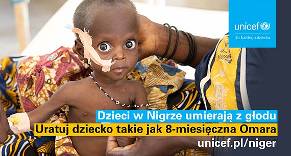 „Ratujmy ycie dzieciom w Nigrze!" - apeluje UNICEF Polska