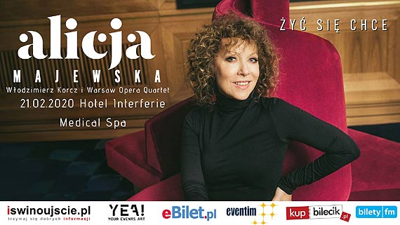 Koncert Alicji Majewskiej w winoujciu Hotel Interferie Medical Spa, 21.02.2020, godz. 19:00