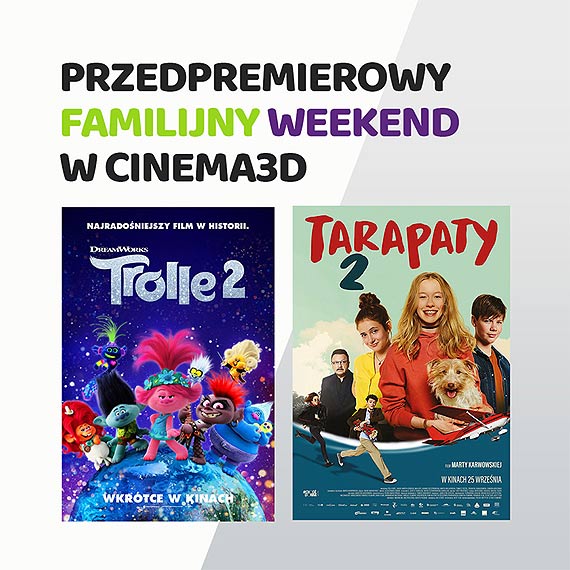 „Trolle 2” i „Tarapaty 2” przedpremierowo w Cinema3D!